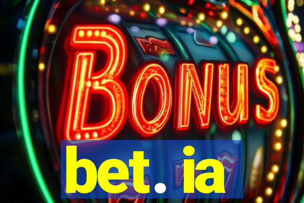 bet. ia